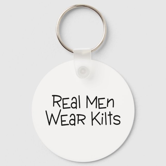 Real Men Wear Kilts Key Ring (Front)