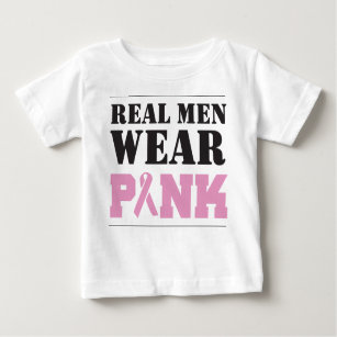 Real Men Wear Pink Baby T-Shirt