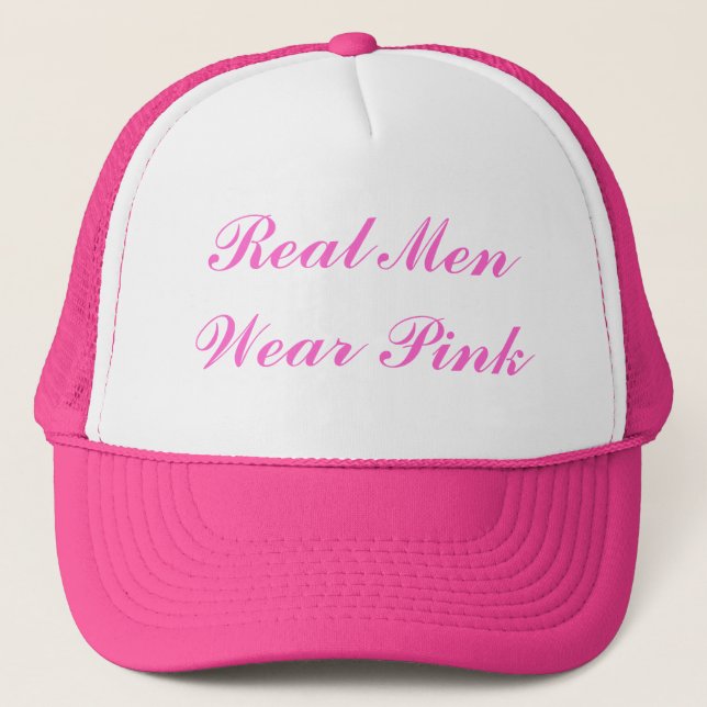 Real Men Wear Pink Trucker Hat (Front)