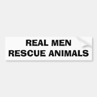 REAL MENRESCUE ANIMALS BUMPER STICKER