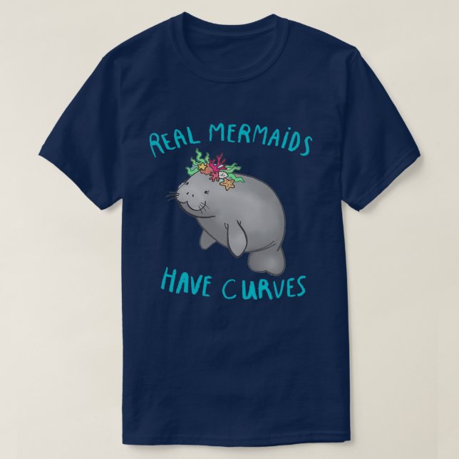 real mermaids have curves cute mana T-Shirt (Design Front)