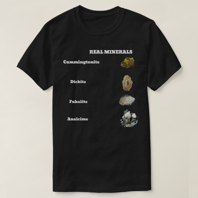 Real minerals funny geology T-Shirt (Design Front)