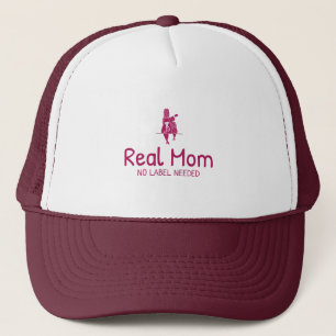Real Mum No Label Needed Adoptive Mum Trucker Hat