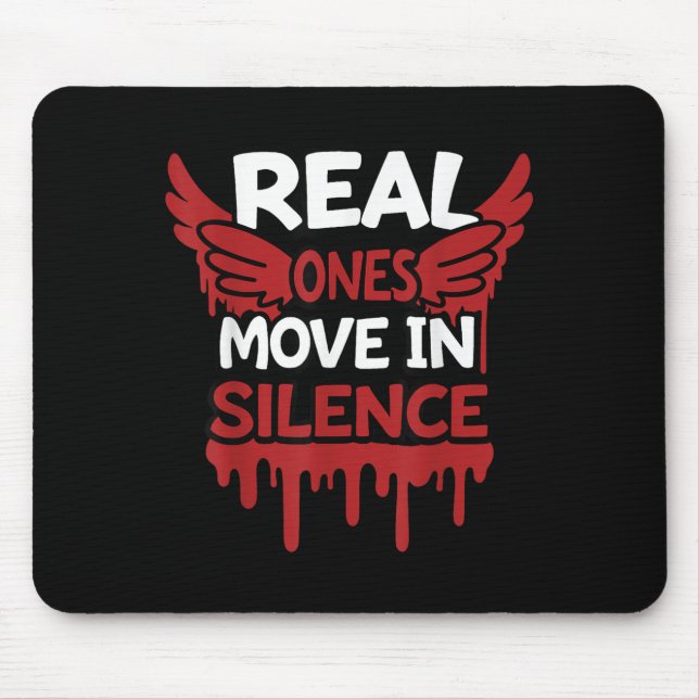 Real Ones Move In Silence Money Quote Urban  Mouse Pad (Front)