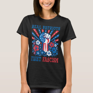 Real Patriots Fight Fascism Political Protest for T-Shirt