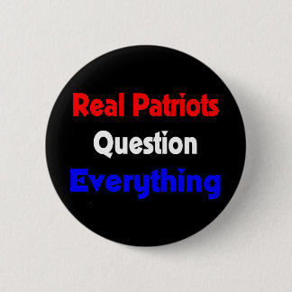 real patriots question everything button