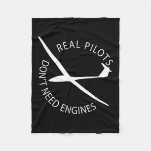 Real Pilots Dont Need Engines Glider Pilot Funny D Fleece Blanket