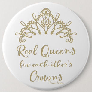 Real Queens Fix Each Other's Crowns 6 Cm Round Badge