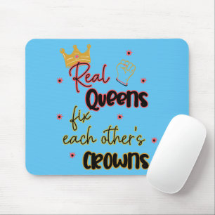 Real Queens Fix Each Other's Crowns Mouse Pad