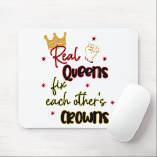 Real Queens Fix Each Other's Crowns Mouse Pad