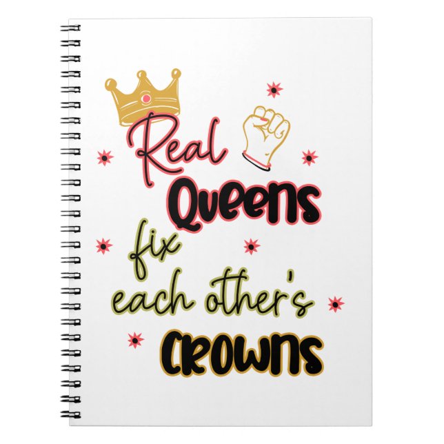 Real Queens Fix Each Other's Crowns Notebook (Front)