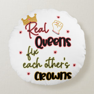 Real Queens Fix Each Other's Crowns Round Cushion