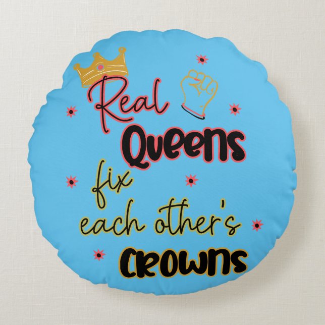 Real Queens Fix Each Other's Crowns Round Cushion (Front)