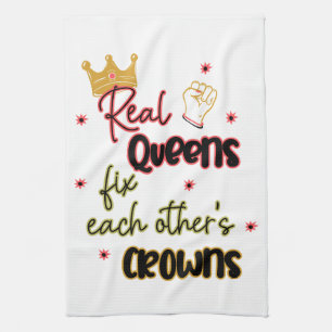 Real Queens Fix Each Other's Crowns Tea Towel