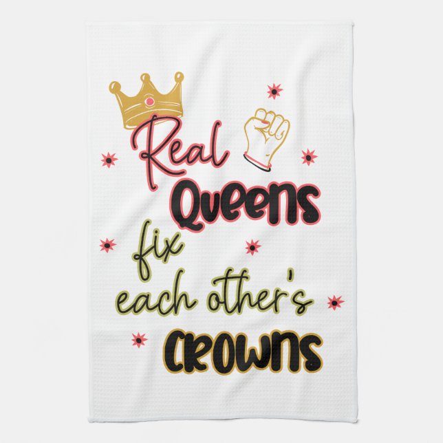 Real Queens Fix Each Other's Crowns Tea Towel (Vertical)