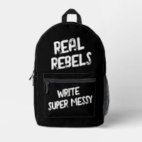 Real Rebels Write Super Messy, Cool Black