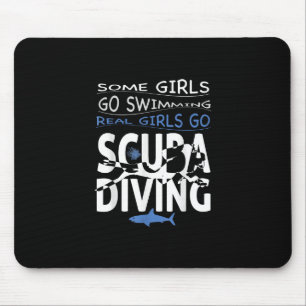 Real Scuba Diving Girl Some Go Swimming Funny Gift Mouse Pad
