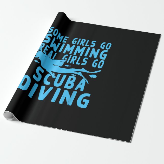 Real Scuba Diving Girls Some Go Swimming Design Wrapping Paper (Unrolled)