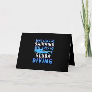 Real Scuba Diving Girls Some Go Swimming Funny Card