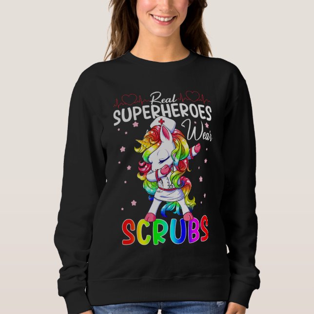 Real Superheroes Wear Scrubs Nursing Dabbing Unico Sweatshirt (Front)