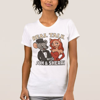 Real Talk with Tom and Sherry Fan Womens T-Shirt