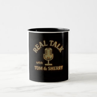 Real Talk with Tom & Sherry Podcast Coffee Mug