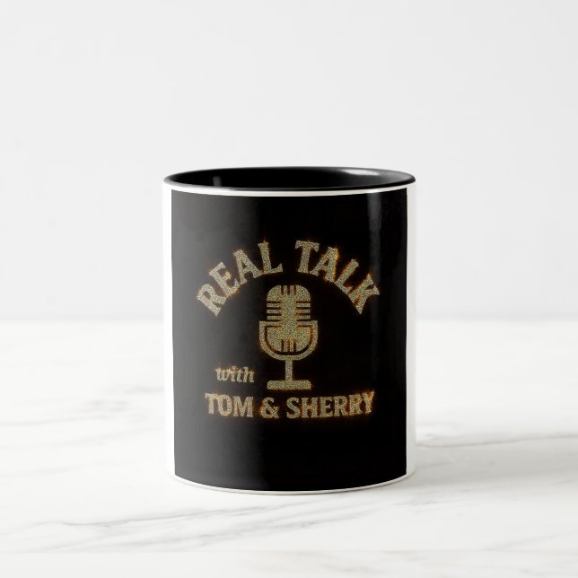 Real Talk with Tom & Sherry Podcast Coffee Mug (Center)