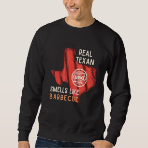 Real Texan Smells Like Barbecue Grilling Dad Sweatshirt