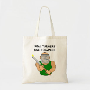 Real Turners UseScrapers Funny Woodturning Cartoon Tote Bag