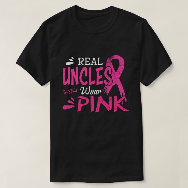 Real Uncles Wear Pink Breast Cancer Awareness T-Shirt (Design Front)