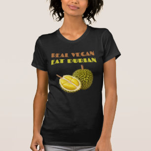 Real Vegan Eat Durian T-Shirt