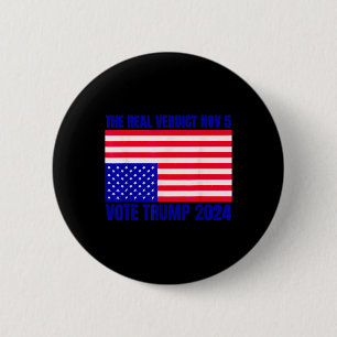 Real Verdict Nov 5 Trump 2024 Upside Down Flag Dis 6 Cm Round Badge