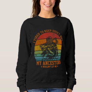 Real vikings come to Valhalla and are not afraid o Sweatshirt