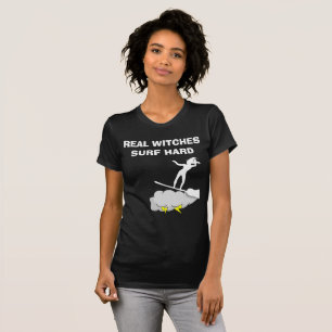 Real Witches Surf Hard T-Shirt