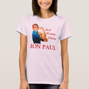 Real Women Choose Ron Paul T-Shirt