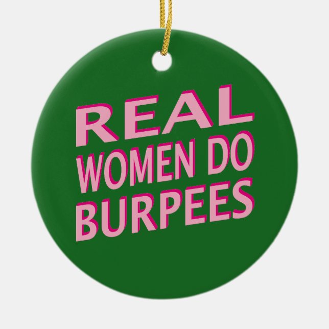Real Women Do Burpees Ceramic Tree Decoration (Front)