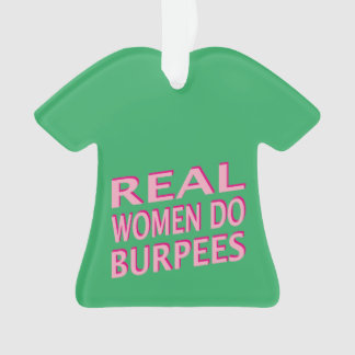 Real Women Do Burpees Ornament
