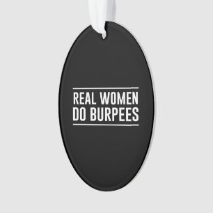 Real Women Do Burpees Ornament
