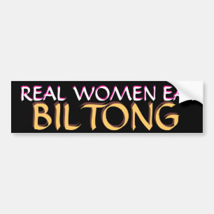 REAL WOMEN EAT BILONG BUMPER STICKER