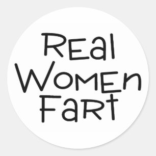 Real Women Fart Classic Round Sticker