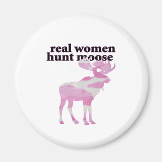 real women hunt moose magnet