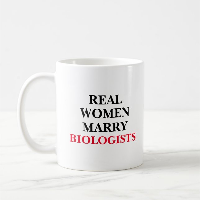 Real Women Marry Biologists  Coffee Mug (Left)