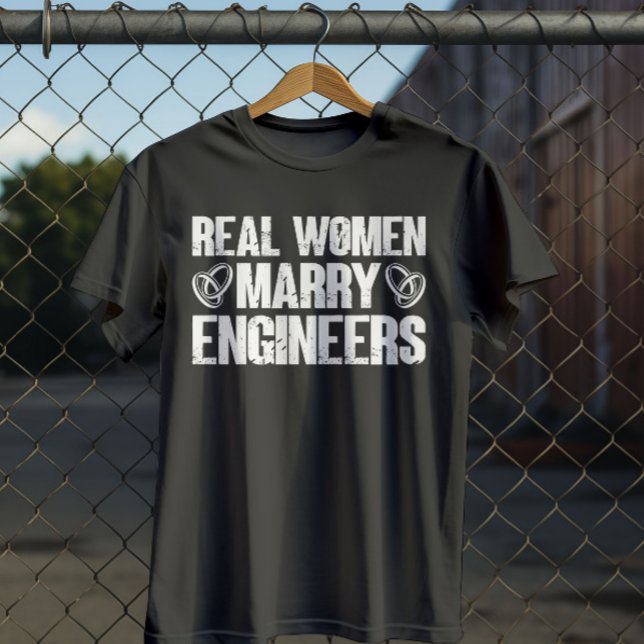 Real Women Marry Engineers Funny Engineer Husband T-Shirt (Creator Uploaded)