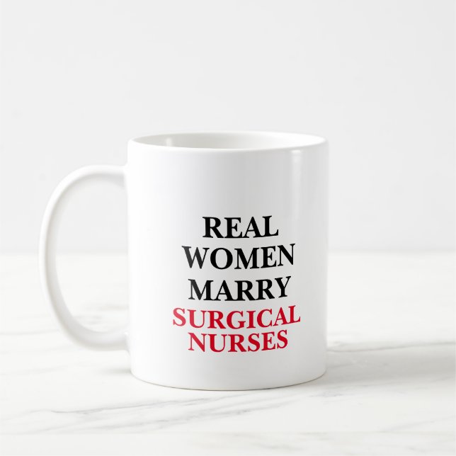Real Women Marry Surgical Nurses  Coffee Mug (Left)