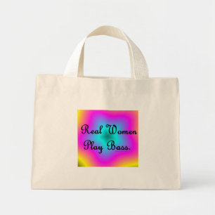 Real Women Play Bass Mini Tote Bag