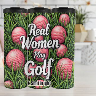 Real Women Play Golf Graphic Thermal Tumbler