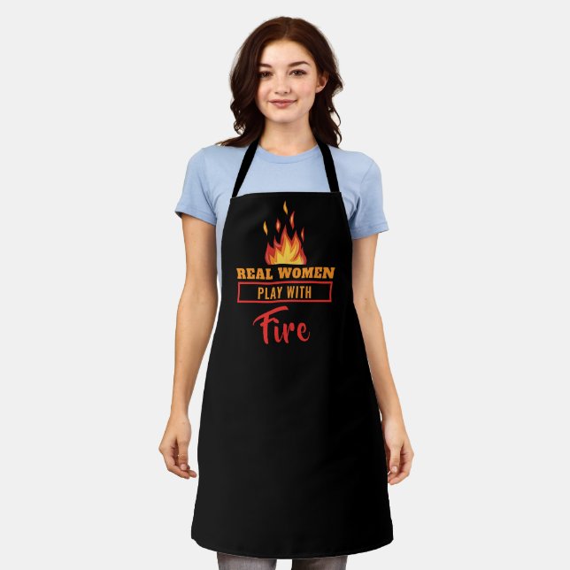 Real Women Play With Fire Apron, Woman Apron (Worn)