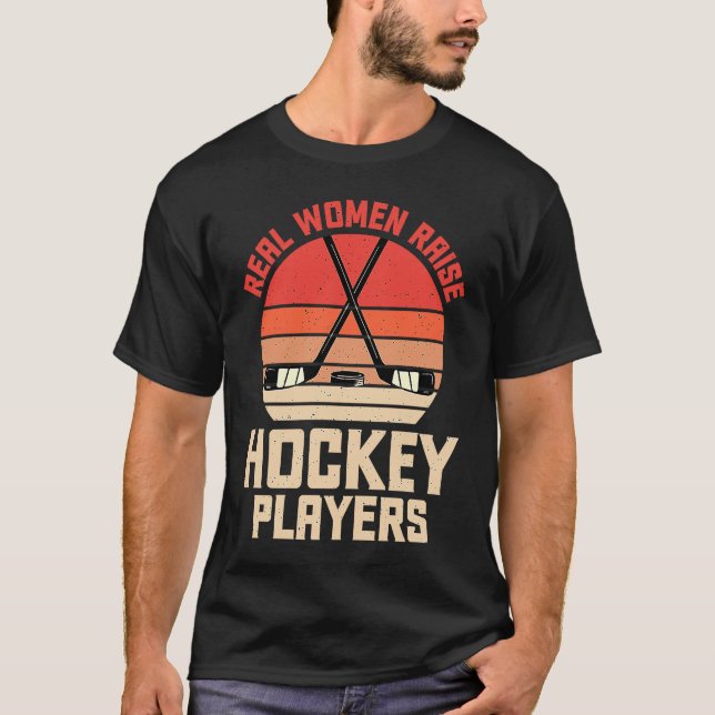 Real Women Raise Hockey Players Mother's Day Retro T-Shirt (Front)