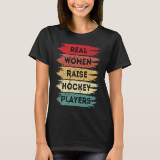 Real Women Raise Hockey Players Mother's Day Retro T-Shirt