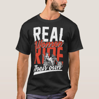 Real women ride T-Shirt